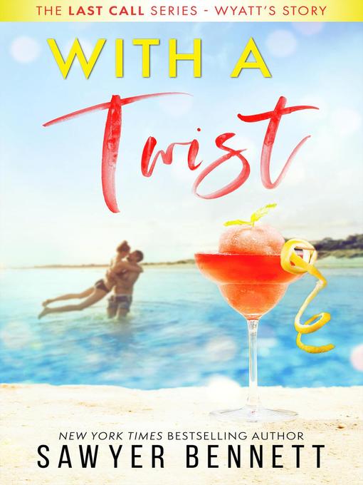Title details for With a Twist by Sawyer Bennett - Available